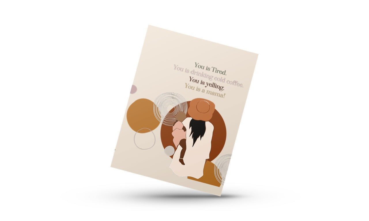 You Is a Mama! Greeting Card